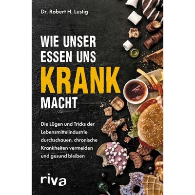 Riva Wie unser Essen uns krank macht Riva Wie unser Essen uns krank macht