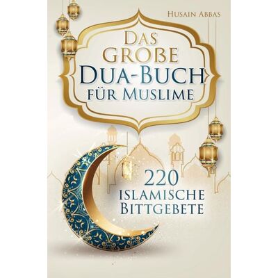 Bookmundo Direct Das große Dua-Buch für Muslime Bookmundo Direct Das große Dua-Buch für Muslime