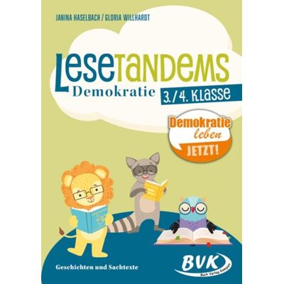 BVK Buch Verlag Kempen GmbH Lesetandems Demokratie 3./4. Klasse BVK Buch Verlag Kempen GmbH Lesetandems Demokratie 3./4. Klasse
