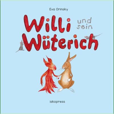 Iskopress Willi und sein Wüterich Iskopress Willi und sein Wüterich