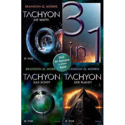 Fischer E-Books Tachyon - Die Waffe / Das Schiff / Der Planet - Drei SF-Romane in einem Band Fischer E-Books Tachyon - Die Waffe / Das Schiff / Der Planet - Drei SF-Romane in einem Band