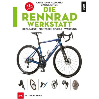 Delius Klasing Die Rennradwerkstatt Delius Klasing Die Rennradwerkstatt