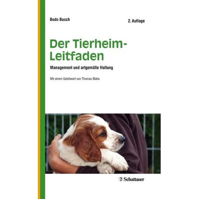 Schattauer Der Tierheim-Leitfaden Schattauer Der Tierheim-Leitfaden