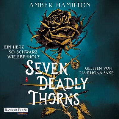 Random House Audio Seven Deadly Thorns – Ein Herz so schwarz wie Ebenholz Random House Audio Seven Deadly Thorns – Ein Herz so schwarz wie Ebenholz