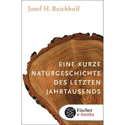 Fischer E-Books Eine kurze Naturgeschichte des letzten Jahrtausends Fischer E-Books Eine kurze Naturgeschichte des letzten Jahrtausends