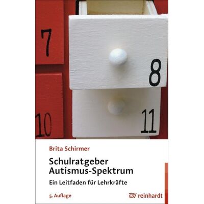 Ernst Reinhardt Verlag Schulratgeber Autismus-Spektrum Ernst Reinhardt Verlag Schulratgeber Autismus-Spektrum