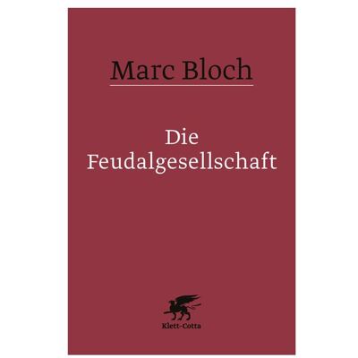 Klett Cotta Die Feudalgesellschaft Klett Cotta Die Feudalgesellschaft