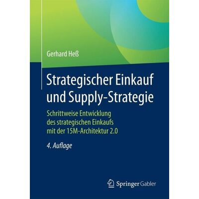 Springer Fachmedien Wiesbaden Strategischer Einkauf und Supply-Strategie Springer Fachmedien Wiesbaden Strategischer Einkauf und Supply-Strategie