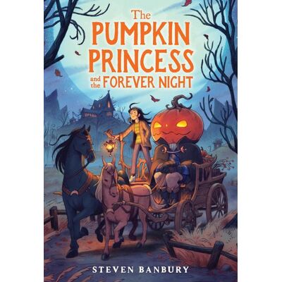 Workman The Pumpkin Princess and the Forever Night Workman The Pumpkin Princess and the Forever Night