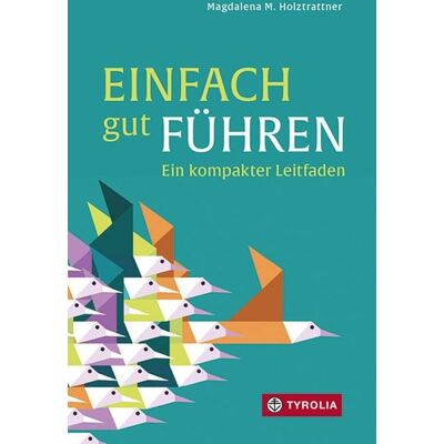 Tyrolia Einfach gut führen Tyrolia Einfach gut führen