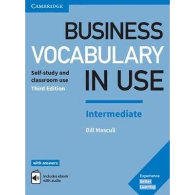 Cambridge University Press Business Vocabulary in Use: Intermediate Book with Answers and Enhanced eBook Cambridge University Press Business Vocabulary in Use: Intermediate Book with Answers and Enhanced eBook