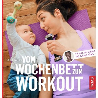 TRIAS Vom Wochenbett zum Workout TRIAS Vom Wochenbett zum Workout