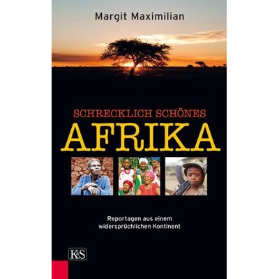 Kremayr & Scheriau Schrecklich schönes Afrika Kremayr & Scheriau Schrecklich schönes Afrika