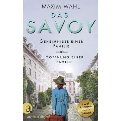 Aufbau Digital Das Savoy - Geheimnisse einer Familie & Hoffnung einer Familie Aufbau Digital Das Savoy - Geheimnisse einer Familie & Hoffnung einer Familie