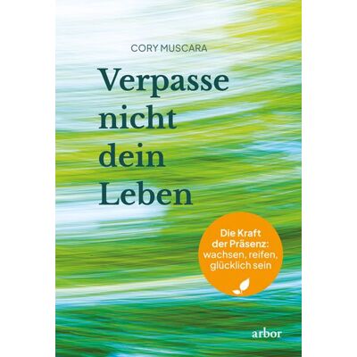 Arbor Verpasse nicht dein Leben Arbor Verpasse nicht dein Leben