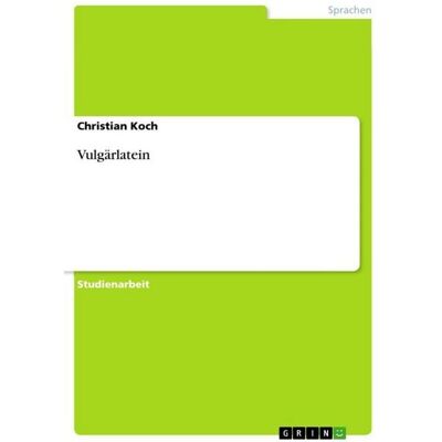 GRIN Vulgärlatein GRIN Vulgärlatein