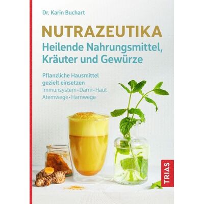 TRIAS Nutrazeutika - Heilende Nahrungsmittel, Kräuter und Gewürze TRIAS Nutrazeutika - Heilende Nahrungsmittel, Kräuter und Gewürze