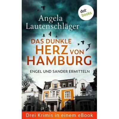 Dotbooks Das dunkle Herz von Hamburg Dotbooks Das dunkle Herz von Hamburg