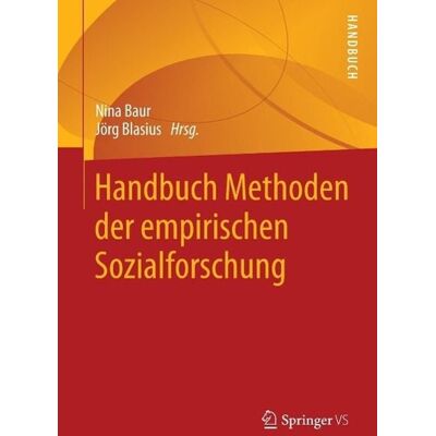 Springer Fachmedien Wiesbaden Handbuch Methoden der empirischen Sozialforschung Springer Fachmedien Wiesbaden Handbuch Methoden der empirischen Sozialforschung