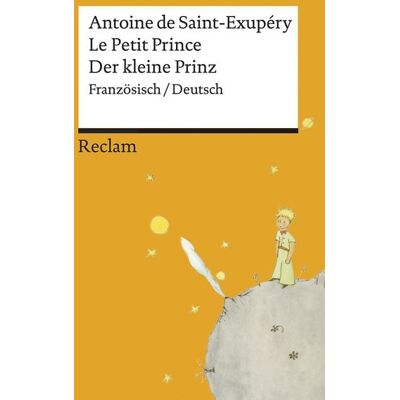 Reclam, Philipp Le Petit Prince / Der kleine Prinz Reclam, Philipp Le Petit Prince / Der kleine Prinz