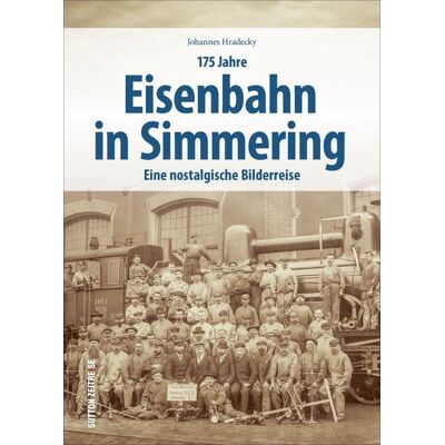Sutton 175 Jahre Eisenbahn in Simmering Sutton 175 Jahre Eisenbahn in Simmering