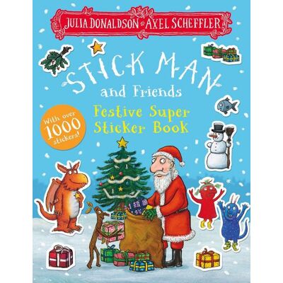 Scholastic Stick Man and Friends Festive Super Sticker Book Scholastic Stick Man and Friends Festive Super Sticker Book