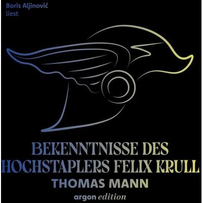 Argon Bekenntnisse des Hochstaplers Felix Krull Argon Bekenntnisse des Hochstaplers Felix Krull