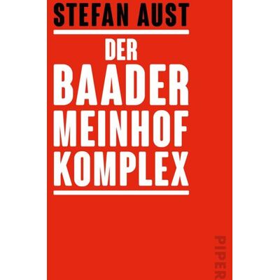 Piper Taschenbuch Der Baader-Meinhof-Komplex Piper Taschenbuch Der Baader-Meinhof-Komplex