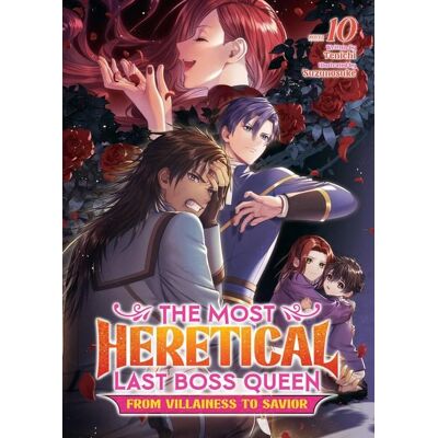Seven Seas The Most Heretical Last Boss Queen: From Villainess to Savior (Light Novel) Vol. 10 Seven Seas The Most Heretical Last Boss Queen: From Villainess to Savior (Light Novel) Vol. 10