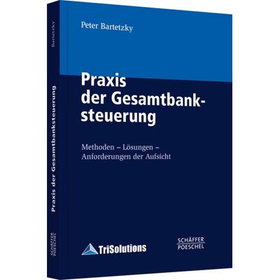 Schäffer-Poeschel eBooks Praxis der Gesamtbanksteuerung Schäffer-Poeschel eBooks Praxis der Gesamtbanksteuerung