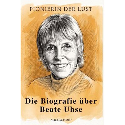 Elian Die Biografie über Beate Uhse Elian Die Biografie über Beate Uhse