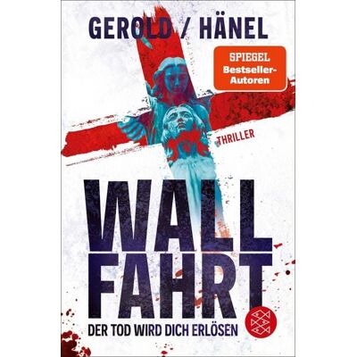 Fischer E-Books Wallfahrt - Der Tod wird dich erlösen Fischer E-Books Wallfahrt - Der Tod wird dich erlösen