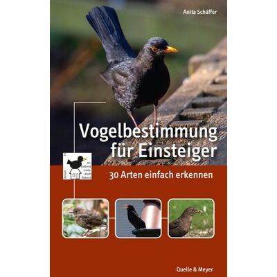 Quelle & Meyer Vogelbestimmung für Einsteiger Quelle & Meyer Vogelbestimmung für Einsteiger