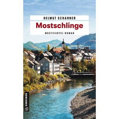 Gmeiner Verlag eBooks Mostschlinge Gmeiner Verlag eBooks Mostschlinge