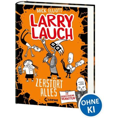 Loewe Larry Lauch zerstört alles (Band 3) Loewe Larry Lauch zerstört alles (Band 3)