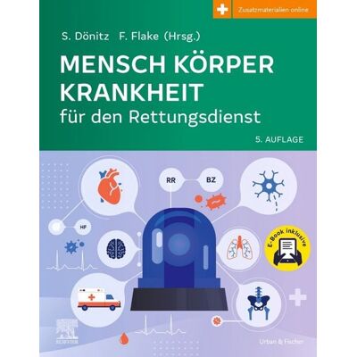 Urban & Fischer in Elsevier Mensch Körper Krankheit für den Rettungsdienst + E-Book Urban & Fischer in Elsevier Mensch Körper Krankheit für den Rettungsdienst + E-Book