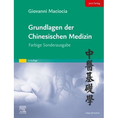 Urban & Fischer in Elsevier Grundlagen der chinesischen Medizin Urban & Fischer in Elsevier Grundlagen der chinesischen Medizin