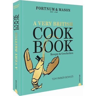 Christian Fortnum & Mason: A Very British Cookbook Christian Fortnum & Mason: A Very British Cookbook