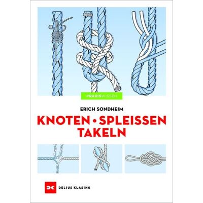 Delius Klasing Knoten - Spleißen - Takeln Delius Klasing Knoten - Spleißen - Takeln