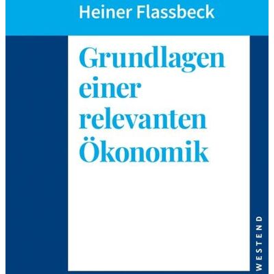 Westend Grundlagen einer relevanten Ökonomik Westend Grundlagen einer relevanten Ökonomik