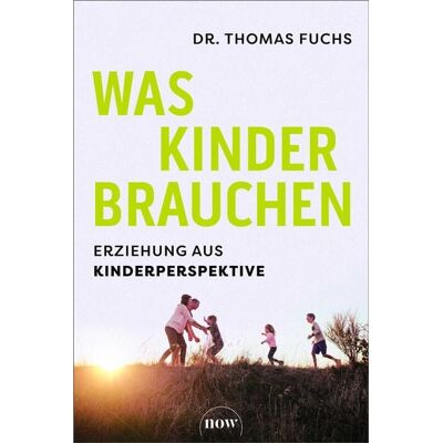NOW Was Kinder brauchen NOW Was Kinder brauchen