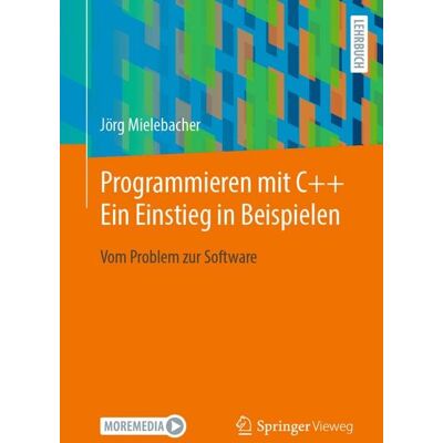 Springer Berlin Programmieren mit C++ Ein Einstieg in Beispielen Springer Berlin Programmieren mit C++ Ein Einstieg in Beispielen