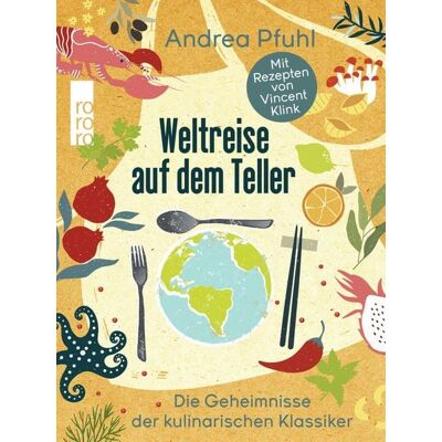 Rowohlt Taschenbuch Weltreise auf dem Teller Rowohlt Taschenbuch Weltreise auf dem Teller