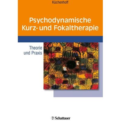 Schattauer Psychodynamische Kurz- und Fokaltherapie Schattauer Psychodynamische Kurz- und Fokaltherapie