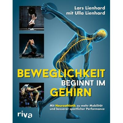 Riva Beweglichkeit beginnt im Gehirn Riva Beweglichkeit beginnt im Gehirn