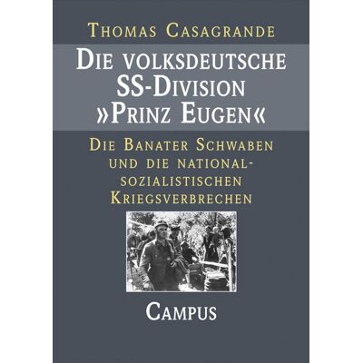 Campus Die volksdeutsche SS-Division Prinz Eugen Campus Die volksdeutsche SS-Division Prinz Eugen