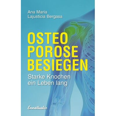 Ennsthaler Osteoporose besiegen Ennsthaler Osteoporose besiegen