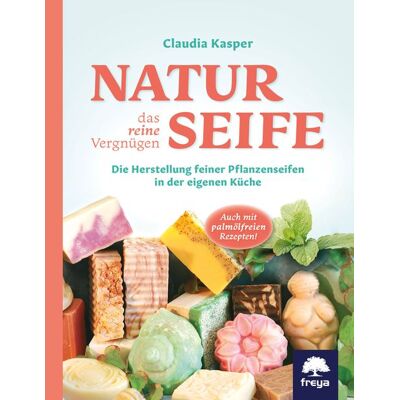 Freya Naturseife, das reine Vergnügen Freya Naturseife, das reine Vergnügen