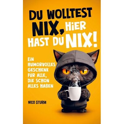 Impuls Du wolltest NIX - hier hast du NIX! Impuls Du wolltest NIX - hier hast du NIX!