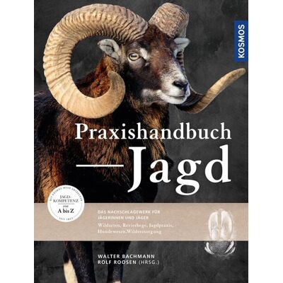 Kosmos Praxishandbuch Jagd Kosmos Praxishandbuch Jagd